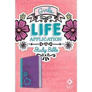 Girls Life Application Study Bible-NLT -- New Living Translation
